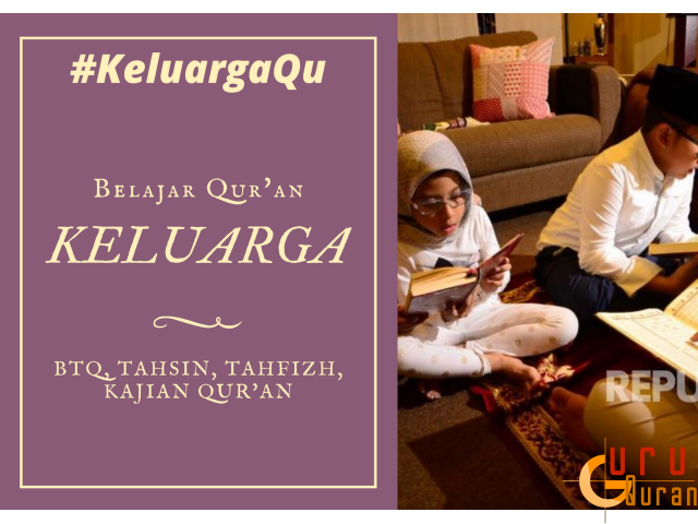 Bimbingan Al-Quran untuk Keluarga di Bekasi – Program Eksklusif dari Insan Qurani Learning Center
